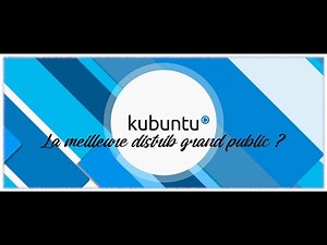 Kubuntu LTS : LA distrib Linux grand public (et voici pourquoi !)