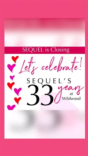 🎉 SEQUEL is Closing — and today begins our celebration of 33 fabulous years at Wildwood! We’re kicking off this next chapter with 33% off the entire store as a thank you for 33 years of style, laughter & love. 💗 And here’s the good news ➜ SEQUEL isn’t disappearing — we’re moving in with our Corby II family in Foxhall Square DC! So the fashion, the fun, and the friendships continue. We’re taking pictures today with our amazing customers & staff — the hugs, the smiles, the memories… all of it. �