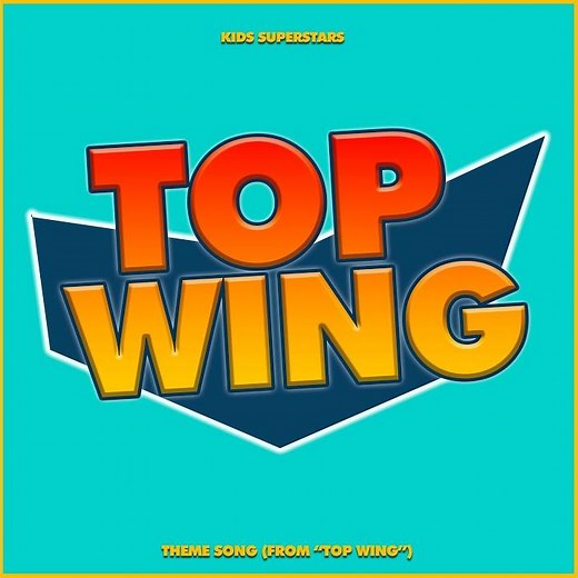 Top Wing Theme Song (from "Top Wing")