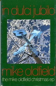 Mike Oldfield - In Dulci Jubilo (The Mike Oldfield Christmas EP)