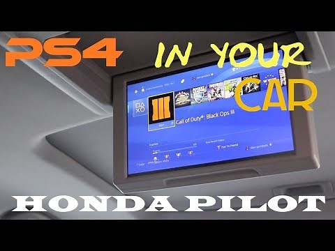 Honda Pilot. Play PS4 in your car.