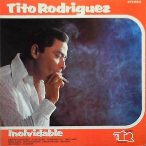 Tito Rodriguez - Inolvidable