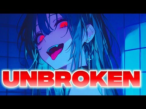 Nightcore |🔥Unbroken🔥(Lyrics)