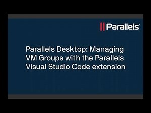 Parallels Desktop: Managing VM Groups in Visual Studio Code