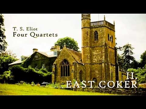 T.S. Eliot’s “Four Quartets”: East Coker