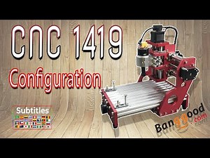 Configurazione e prima incisione CNC 1419 | Configuration and first engraving CNC1419 | SUBTITLES