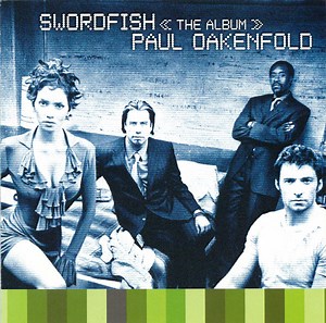 Paul Oakenfold - Swordfish >