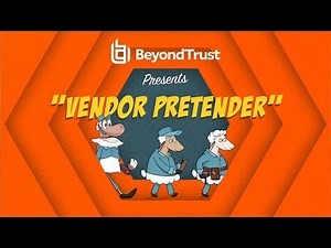 Vendor Pretender - BeyondTrust Presents Trusted Protector