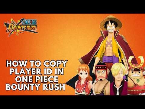 How to Copy Player id in one piece bounty rush 2026