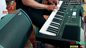 C-Music BA28 by Celestion Sound testing on Yamaha PSR-E373 Rhythmix...