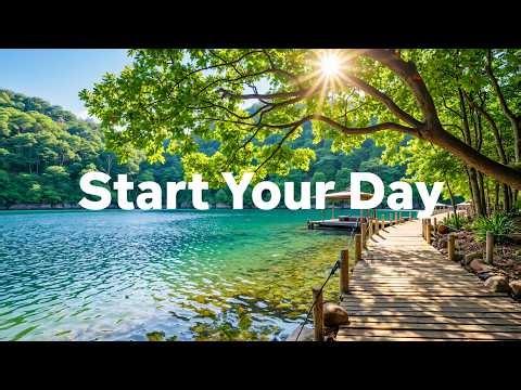 Start Your Day 🌿☀️ Feel Good Chill House Mix to Boost Your Mood & Morning Energy