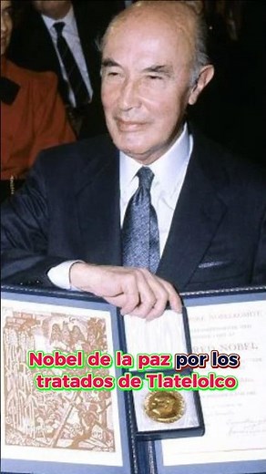 El premio Nobel de la paz Mexicano y el tratado de Tlatelolco #Historia #documental #datoscuriosos