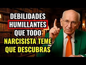 ¡11 DEBILIDADES HUMILLANTES Que Todo NARCISISTA PATOLÓGICO Tiene! (Según OTTO KERNBERG)