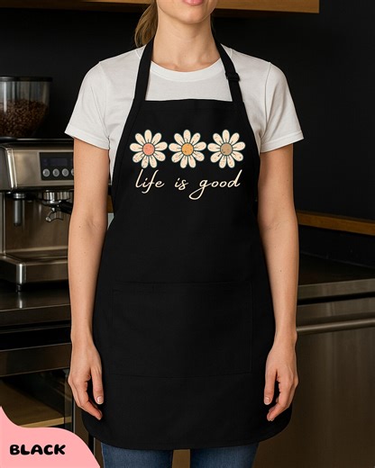 Life Is Good Daisy Apron, Floral Kitchen Apron, Cute Flower Apron, Personalized Apron, Custom Text Apron, Gift for Mom, Baking Cooking Apron