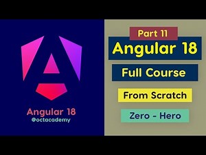 Angular 18 Full Course (part 11) - Complete Zero to Hero Angular 18 full Tutorial