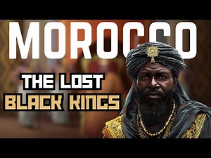 The Black Kings of Morocco : They Will Deny This Truth