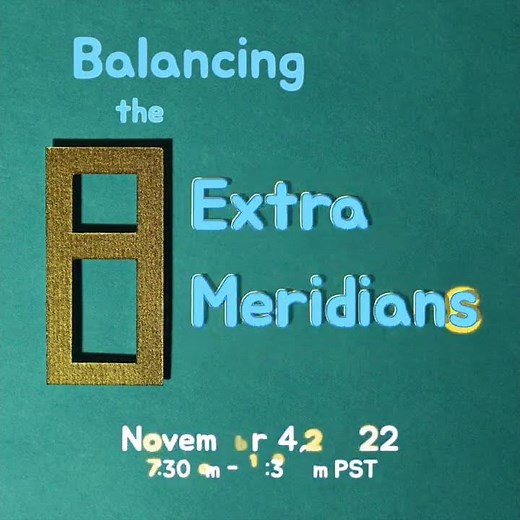 Balancing the Eight Extra Meridians #eileenhan #balancemethod