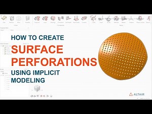 How to Create Surface Perforations Using Implicit Modeling