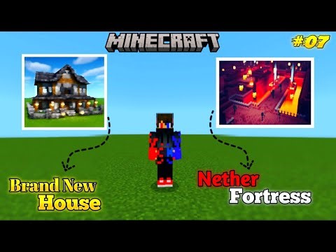 Minecraft Survival Episode 7 | Nether Fortress Raid, & New House Build 🏠