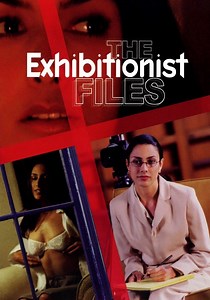 The Exhibitionist Files streaming: watch online