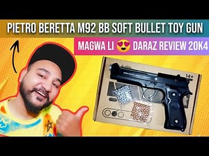 Pietro Beretta M92 Review | Unboxing Quality Check | Daraz Beretta M92 Review | bb Airsoft Bullets