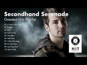 Secondhand Serenade - Greatest Hits Playlist