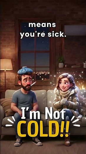 I Have a Cold… But I’m NOT Cold?! – English Word Confusion