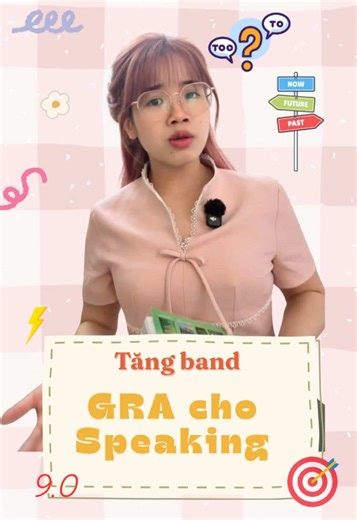 3 Bí Kíp Vượt Qua Tiêu Chí Ngữ Pháp IELTS Speaking
