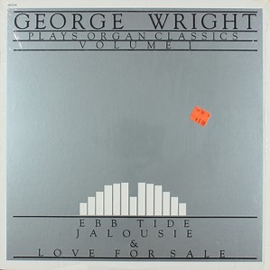 George Wright - George Wright Plays Organ Classics Volume I