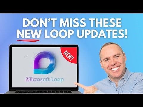 6 Powerful NEW Updates in Microsoft Loop You Haven’t Seen Yet!