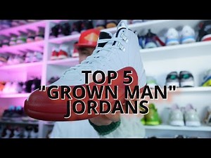 The best "grown ah man" JORDANS in my collection!