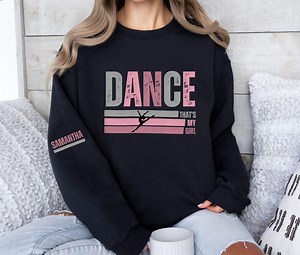 Custom Dance Sweatshirt, Dance Shirts, Dance Competition Sweatshirt, Dance Team Shirt, Personalized Dance Gift, Dance Mom, Dance Teacher - Etsy