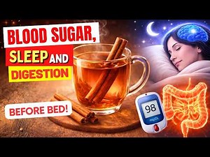 CINNAMON Tea Before BED: BLOOD SUGAR, SLEEP and DIGESTION - How to Use It RIGHT!
