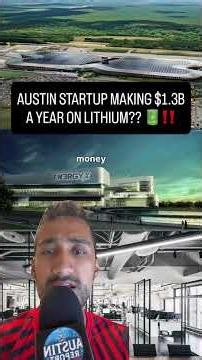 AUSTIN STARTUP MAKING $1.3B A YEAR ON LITHIUM?? 🔋‼️