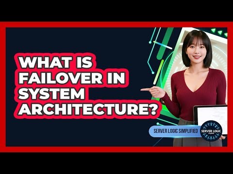 What Is Failover In System Architecture?