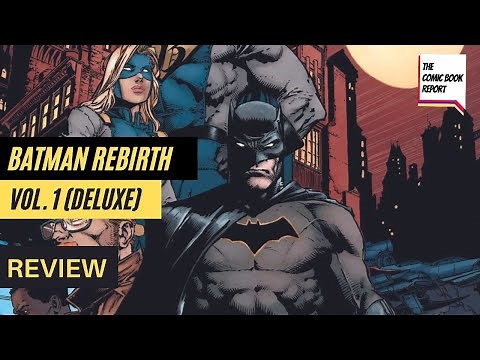 Batman: Rebirth Deluxe Edition Book 1 Review