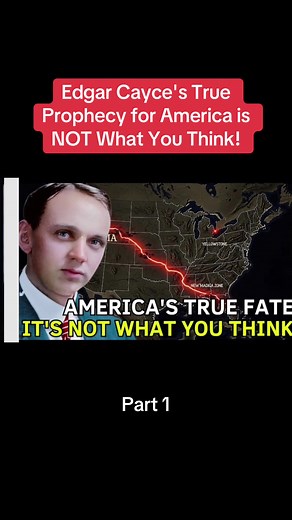 Edgar Cayce's True Prophecy for America Revealed