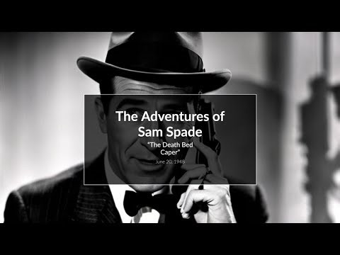 The Adventures of Sam Spade - "The Death Bed Caper" - June 20, 1948 (Old Time Radio)