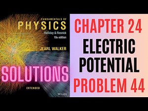 Halliday resnick chapter 24 problem 44 solution | Fundamentals of physics 10e solutions