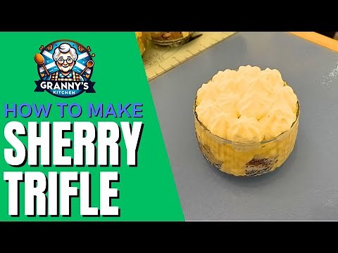 Make a Delicious Boozy Sherry Trifle | Granny's Scottish Kitchen