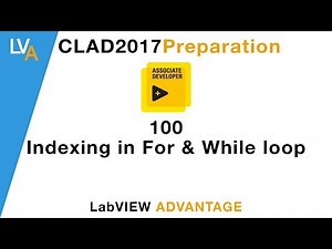 LabVIEW CLAD 100 indexing in For and While Loop