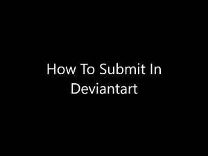 How To Submit In DeviantArt