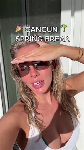 Cancun Spring Break 👀🌴