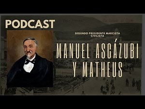 👨‍👩‍👦 Continuó con el ideal de sus padres Presidencia de Manuel Azcásubi y Matheus