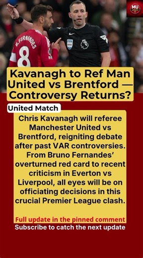 Chris Kavanagh Referee for Man United vs Brentford After VAR Controversies