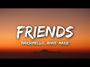 Marshmello & Anne-Marie - FRIENDS (Lyrics / Lyrics Video)