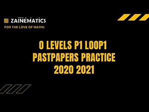 O LEVELS LOOP1 PAPER 1 PRACTICE 2020 2021