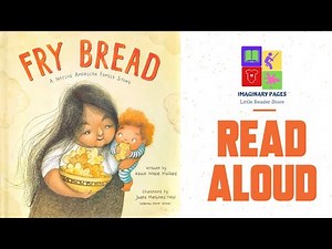 FRY BREAD READ ALOUD!