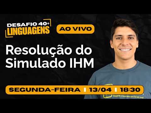 Resolução Simulado IHM - segunda, 13/04, 18h30 (não vai ficar salvo)