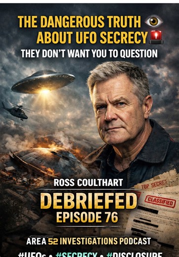 The Dangerous Truth About UFO Secrecy They Don’t Want You to Question 👁️🚨 In Episode 76 of the Area 52 Investigations podcast, “The DANGEROUS Truth About UFOs – Ross Coulthart | DEBRIEFED,” award-winning investigative journalist Ross Coulthart lays out a sobering thesis: the real UFO story isn’t about lights in the sky — it’s about power, secrecy, and the control of paradigm-shifting technology. Coulthart, known for his reporting on alleged crash-retrieval programs and whistleblower testimony,